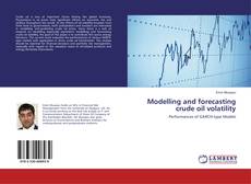 Copertina di Modelling and forecasting crude oil volatility