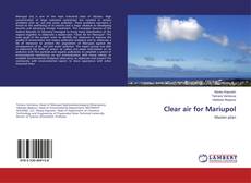 Bookcover of Clear air for Mariupol