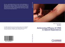 Bookcover of Anticraving Efficacy of rTMS in Opioid Dependence