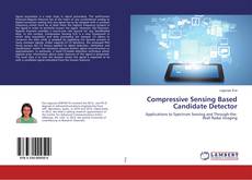 Compressive Sensing Based Candidate Detector的封面