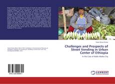 Challenges and Prospects of Street Vending in Urban Center of Ethiopia的封面