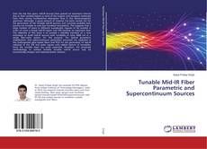 Portada del libro de Tunable Mid-IR Fiber Parametric and Supercontinuum Sources
