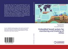 Copertina di Embedded based system for monitoring and tracking of mines