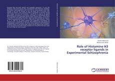 Copertina di Role of Histamine H3 receptor ligands in Experimental Schizophrenia