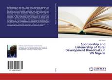 Bookcover of Sponsorship and Listenership of Rural Development Broadcasts in SW Nigeria