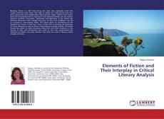Copertina di Elements of Fiction and Their Interplay in Critical Literary Analysis
