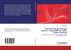 Thermal Energy Storage System using PCM for Solar Water Heating的封面