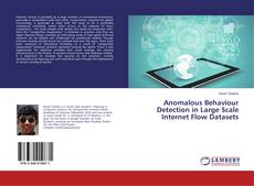 Copertina di Anomalous Behaviour Detection in Large Scale Internet Flow Datasets