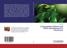Bookcover of Conservation Policies and NTFPs Development in Cameroon