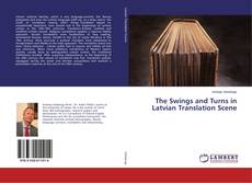 Bookcover of The Swings and Turns in Latvian Translation Scene