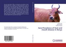 Portada del libro de Sero-Prevalence of foot and mouth disease in Kenya