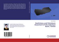 Portada del libro de Geohistory and Petroleum Assesment of the Sabatayn Basin, Yemen