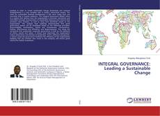 Bookcover of INTEGRAL GOVERNANCE: Leading a Sustainable Change