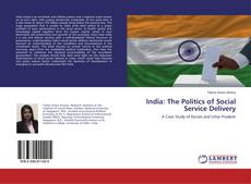 Copertina di India: The Politics of Social Service Delivery