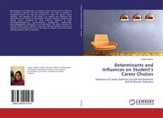 Bookcover of Determinants and Influences on Student’s Career Choices