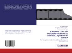 Обложка A Further Look on Independent Films: A Realistic Depiction of Society