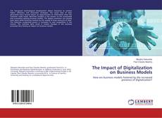 Bookcover of The Impact of Digitalization on Business Models