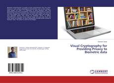 Bookcover of Visual Cryptography for Providing Privacy to Biometric data