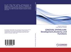 Portada del libro de GINGIVAL EPITHELIUM-Development,Anatomy and Functions