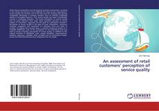 An assessment of retail customers’ perception of service quality kitap kapağı
