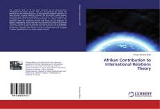 Copertina di Afrikan Contribution to International Relations Theory