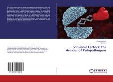 Copertina di Virulence Factors: The Armour of Periopathogens