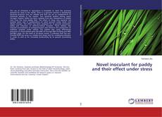 Copertina di Novel inoculant for paddy and their effect under stress