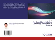 Copertina di The Closed-Form Solution for Pricing American Put Options