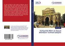 Buchcover von Türkiye'de Bilim ve Sosyal Bilimlerin Tarihsel Gelişimi