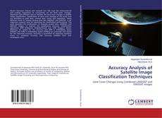 Portada del libro de Accuracy Analysis of Satellite Image Classification Techniques