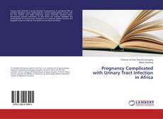 Pregnancy Complicated with Urinary Tract Infection in Africa kitap kapağı