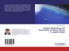 Bookcover of Analysis Marketing and Potentiality of Chiury Honey in Jajarko Nepal
