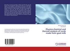 Borítókép a  Physico-chemical and thermal analysis of curds made from goat milk - hoz