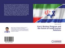 Portada del libro de Iran’s Nuclear Program and the future of Israeli-Iranian Relations