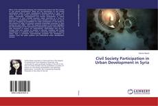 Couverture de Civil Society Participation in Urban Development in Syria