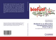 Portada del libro de Biodiesel as an Alternative Transportation Fuel in Diesel Engines