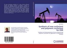 Обложка Synthesis of new surfactant and polymeric surfactant for EOR