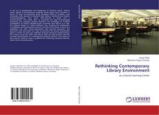 Portada del libro de Rethinking Contemporary Library Environment
