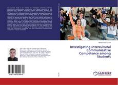 Bookcover of Investigating Intercultural Communicative Competence among Students