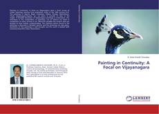 Buchcover von Painting in Continuity: A Focal on Vijayanagara