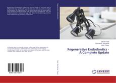 Copertina di Regenerative Endodontics - A Complete Update