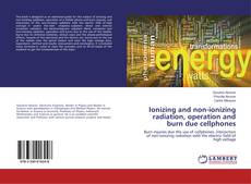 Copertina di Ionizing and non-ionizing radiation, operation and burn due cellphones