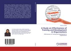 Couverture de A Study on Effectiveness of Training and Development in Organizations