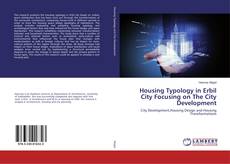 Portada del libro de Housing Typology in Erbil City Focusing on The City Development