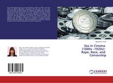 Portada del libro de Sex in Cinema (1880s -1920s): Rape, Race, and Censorship