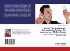 Borítókép a  Virtual Thermodynamic Temperature Concept for Autonomous Mobile Robot - hoz