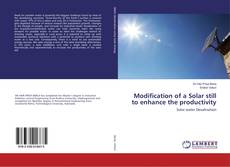 Modification of a Solar still to enhance the productivity kitap kapağı