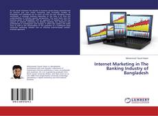 Copertina di Internet Marketing in The Banking Industry of Bangladesh