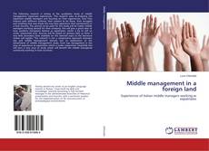 Capa do livro de Middle management in a foreign land 