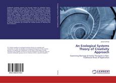 Portada del libro de An Ecological Systems Theory of Creativity Approach